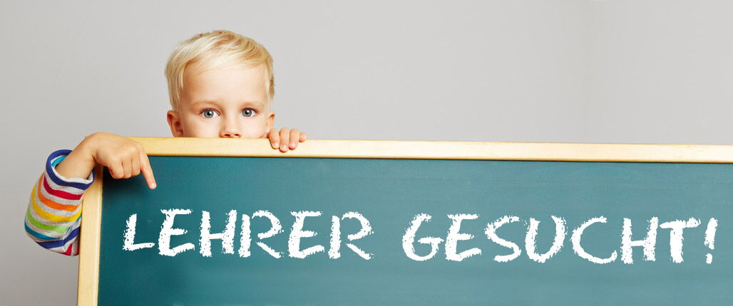 Lehrer gesucht!